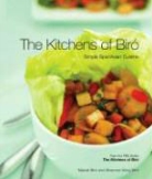 Marcel Biro, Marcel Biró, Shannon Kring Biró - Kitchens of Biro