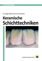 Jan Bellmann, Jan H Bellmann, Jan-Holger Bellmann, Erhard Reichelt - Keramische Schichttechniken