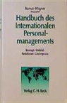 Brij Nino Kumar, Dieter Wagner, Brij N. Kumar, Brij Nino Kumar, Brij Nino Kumar, Wagner... - Handbuch des Internationalen Personalmanagements