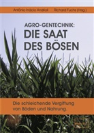 Antonio Inácio Andrioli, Antonio I. Andrioli, Antonio Inacio Andrioli, Richar Fuchs, richard Fuchs - AGRO-Gentechnik: Die Saat des Bösen