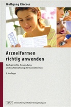 Wolfgang Kircher, Wolfgang (Dr.) Kircher - Arzneiformen richtig anwenden, m. CD-ROM