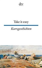 Richard Fenzl, Richar Fenzl, Richard Fenzl, Kristof Wachinger - Take it easy Englische und amerikanische Kurzgeschichten