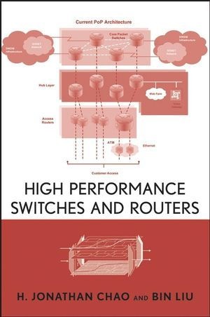 H Jonathan Chao, H. J. Chao, H. Jonathan Chao, H. Jonathan (Polytechnic University Chao, H. Jonathan Liu Chao, H.Jonathan Chao... - High Performance Switches and Routers