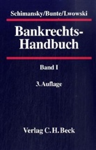 Hermann J. Bunte, Hermann-Josef Bunte, Hans J. Lwowski, Hans-Jürgen Lwowski, Herbert Schimansky - Bankrechts-Handbuch, 2 Bde.