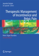 Haslam, J Haslam, J. Haslam, J. A. Haslam, Jeanette Haslam, Laycock... - Therapeutic Management of Incontinence and Pelvic Pain