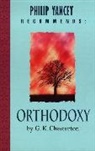 G K Chesterton, G. K. Chesterton, G K Chesterton, G K Chesterton - Philip Yancey Recommends: Orthodoxy
