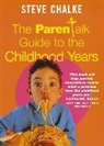 Steve Chalke, John Byrne - Parentalk Guide to the Childhood Years
