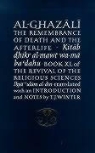Abu Hamid Muhammad Ghazali, Abu Hamid Muhammad al Ghazali, Ghazali Abu Hamid Muhammad - Al-Ghazali on the Remembrance of Death and the Afterlife