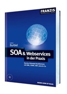 Herbert Burbiel - SOA & Webservices in der Praxis, m. CD-ROM