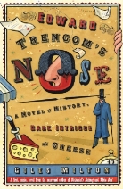 Giles Milton - Edward Trencom's Nose