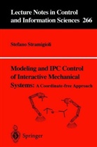 S. Stramigioli, Stefano Stramigioli - Modeling and IPC Control of Interactive Mechanical Systems - A Coordinate-Free Approach