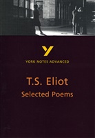 T. S. Eliot, T.S. Eliot, Thomas S. Eliot, Thomas Stearns Eliot, Michael Herbert - Selected Poems - Yn-