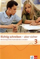 Gerald Steer, Jutt Steer, Jutta Steer - Richtig schreiben - aber sicher - 3: Richtig schreiben - aber sicher 3
