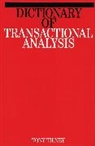 Windy Dryden, Tilney, T Tilney, Tony Tilney, Tony (Thanet Centre for Psychotherapeutic Tilney, Tony (Thanet Centre for Psychotherapeutic Studies Tilney... - Dictionary of Transactional Analysis