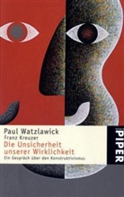 Franz Kreuzer, Paul Watzlawick - Die Unsicherheit unserer Wirklichkeit