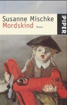 Susanne Mischke - Mordskind