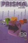 Cristina Blanco, Gloria M. Caballero González, Club Prisma Team, Edinumen Editorial, Maria Jose Gelabert, María José . . . [et al. ] Gelabert Navarro... - Prisma B2 Avanza - Libro del alumno