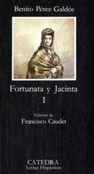 Benito Pérez Galdós - Fortuna y Jacinta. Tl.1