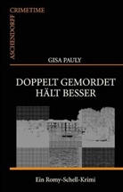 Gisa Pauly - Doppelt gemordet hält besser