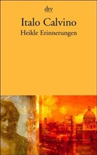 Italo Calvino - Heikle Erinnerungen