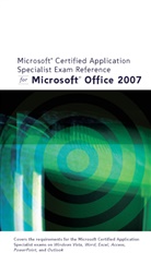 Rachel Biheller Bunin, Rachel Biheller Bunin, Rachel Biheller (no affiliation) Bunin, Jennifer Campbell, M. Campbell, T. Campbell... - Microsoft Certified Application Specialist Exam Reference for