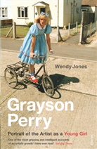 Wendy Jones, Grayson Perry, Grayson Jones Perry - Grayson Perry Portrait of the Artist as a Young Girl