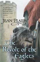 Jean Plaidy, Jean (Novelist) Plaidy - The Revolt of the Eaglets