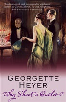 Georgette Heyer, Georgette (Author) Heyer - Why Shoot a Butler