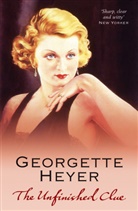 Georgette Heyer, Georgette (Author) Heyer - The Unfinished Clue