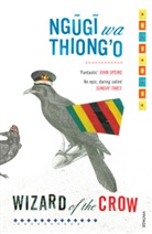 Ngugi wa Thiong&amp;apos, Ngugi Wa Thiong'o, O, Ngugi wa Thiong'o, Ngugi Wa Thiong'O - Wizard of the Crow