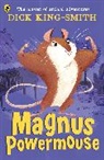 Dick King-Smith, King-Smith Dick - Magnus Powermouse