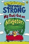 Jeremy Strong - My Dad's Got an Alligator!