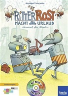 Jörg Hilbert, Felix Janosa - Ritter Rost macht Urlaub, m. Audio-CD
