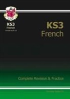 CGP Books, CGP Books, Richard Parsons, CGP Books, CGP Books - KS3 French : Complete Revision and Practice with audio CD