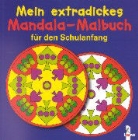 Robert Erker - Mein extradickes Mandala-Malbuch für den Schulanfang
