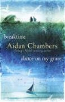 Aidan Chambers - Breaktime/Dance on My Grave