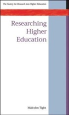 Tight, Malcolm Tight - Researching Higher Education