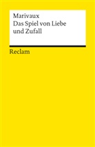 Pierre C de Marivaux, Pierre C. de Chamblain de Marivaux, Pierre de Chamblain Marivaux - Das Spiel von Liebe und Zufall. Komödie in drei Akten