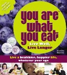 Carina Norris - You Are What You Eat: Live Well, Live Longer