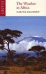 Martha Gellhorn - Weather in Africa