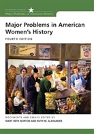 Ruth M. Alexander, Mary Beth Norton, Thomas Paterson, Ruth M. Alexander, Mary B. Norton, Mary Beth Norton - Major Problems in American Women's History