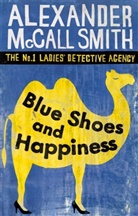 Alexander McCall Smith, Alexander M Smith, Alexander McCall Smith - Blue Shoes and Happiness