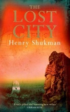 Henry Shukman - The Lost City