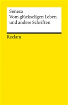 Seneca, der Jüngere Seneca, Lucius A Seneca, Pete Jaerisch, Peter Jaerisch - Vom glückseligen Leben und andere Schriften