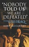 Rory McCarthy - Nobody Told Us We Are Defeated