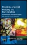 Karen Bullock, Karen (University of Surrey Bullock, Bullock Karen, Rosie Erol, Rosie (UCL Jill Dando Institute of Crime Science Erol, Rosie (University of Wolverhampton) Erol... - Problem-Oriented Policing and Partnerships
