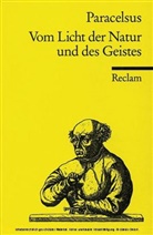 Theophrastus von Hohenheim, Paracelsus, Theophrastus Paracelsus, Theophratus Paracelsus - Vom Licht der Natur und des Geistes