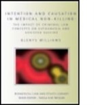 Glenys Williams, Glenys (University of Wales Williams - Intention and Causation in Medical Non-Killing
