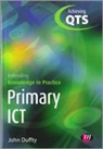 John Duffty - Primary Ict: Extending Knowledge in Practice