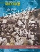 Brian Williams - Life As a Combat Soldier
